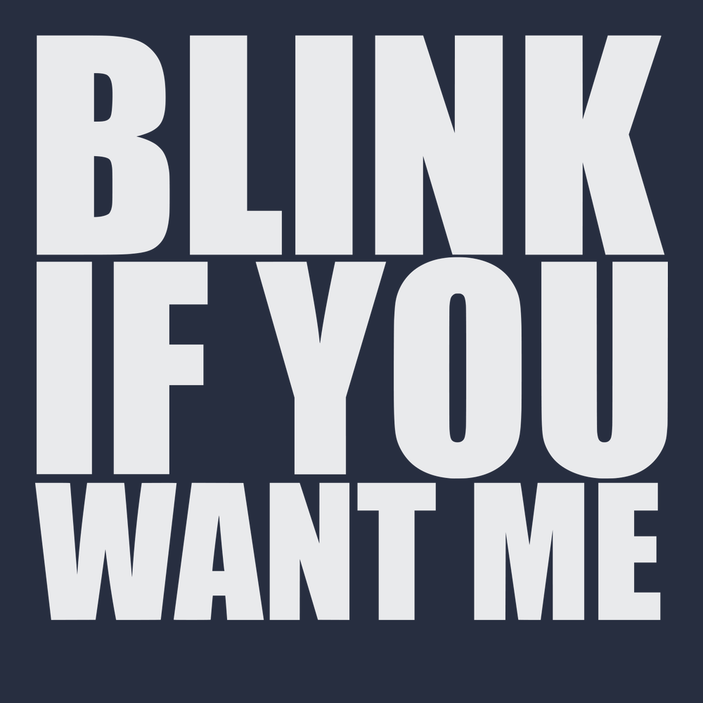 Blink If You Want Me T-Shirt NAVY