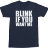 Blink If You Want Me T-Shirt NAVY
