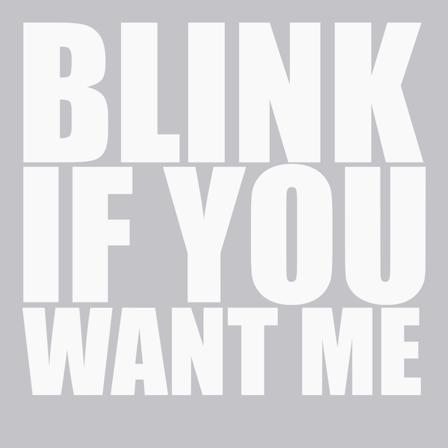 Blink If You Want Me T-Shirt SILVER