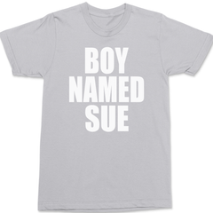 Boy Named Sue T-Shirt SILVER