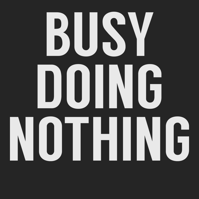 Busy Doing Nothing T-Shirt BLACK