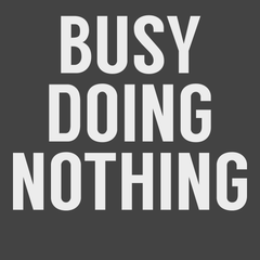 Busy Doing Nothing T-Shirt CHARCOAL