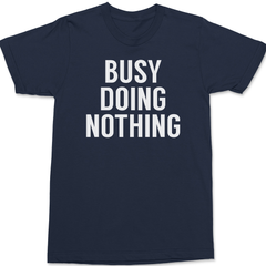 Busy Doing Nothing T-Shirt Navy