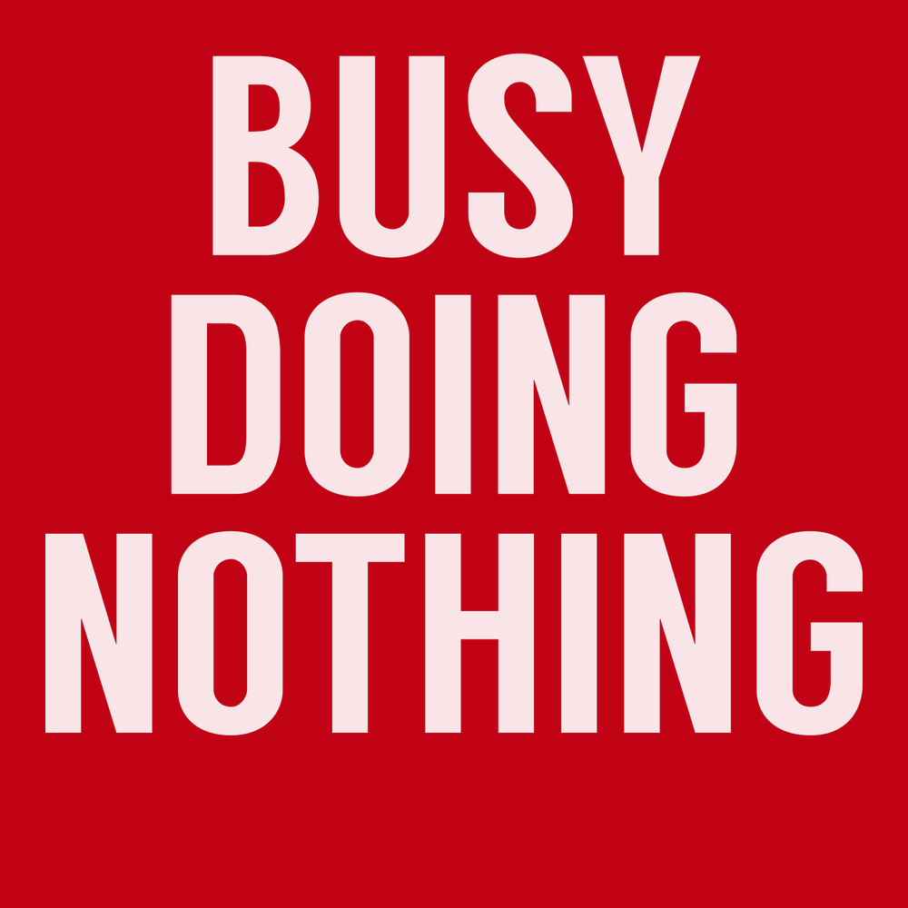 Busy Doing Nothing T-Shirt RED