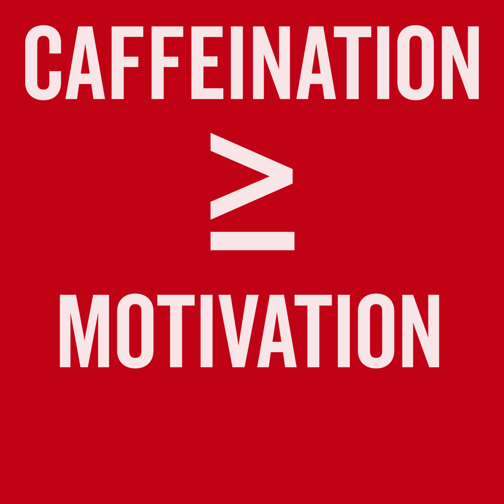 Caffeination is Greater Than Motivation T-Shirt RED