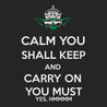 Calm You Shall Keep And Carry On You Must T-Shirt BLACK