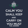 Calm You Shall Keep And Carry On You Must T-Shirt NAVY