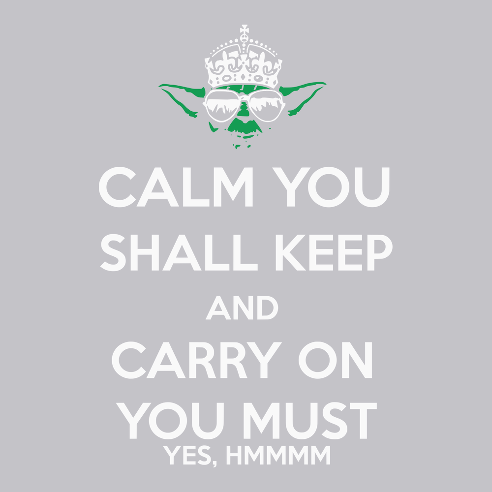 Calm You Shall Keep And Carry On You Must T-Shirt SILVER