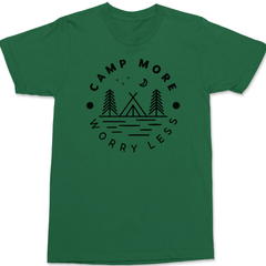 Camp More Worry Less T-Shirt GREEN