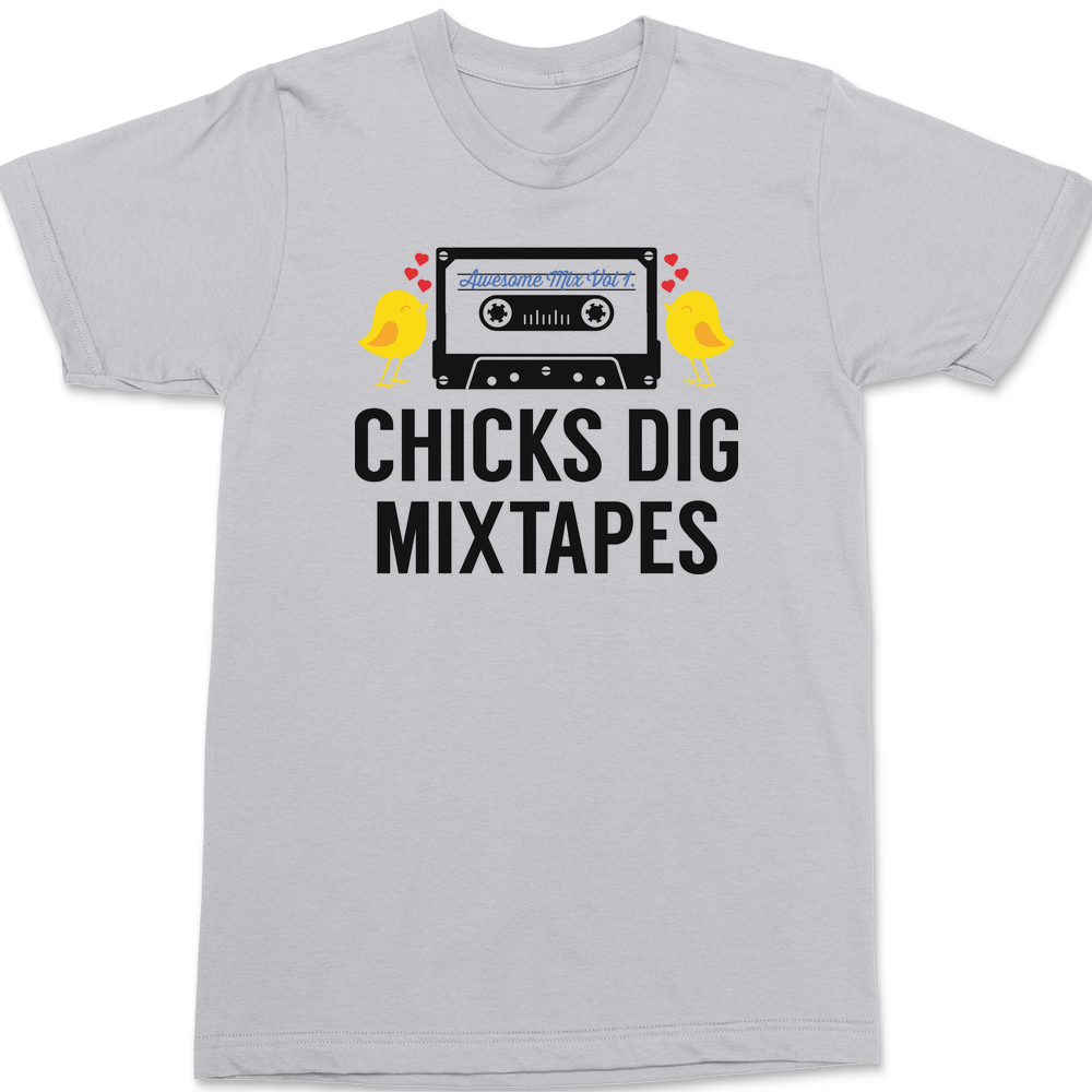 Chicks Dig Mixed Tapes T-Shirt SILVER