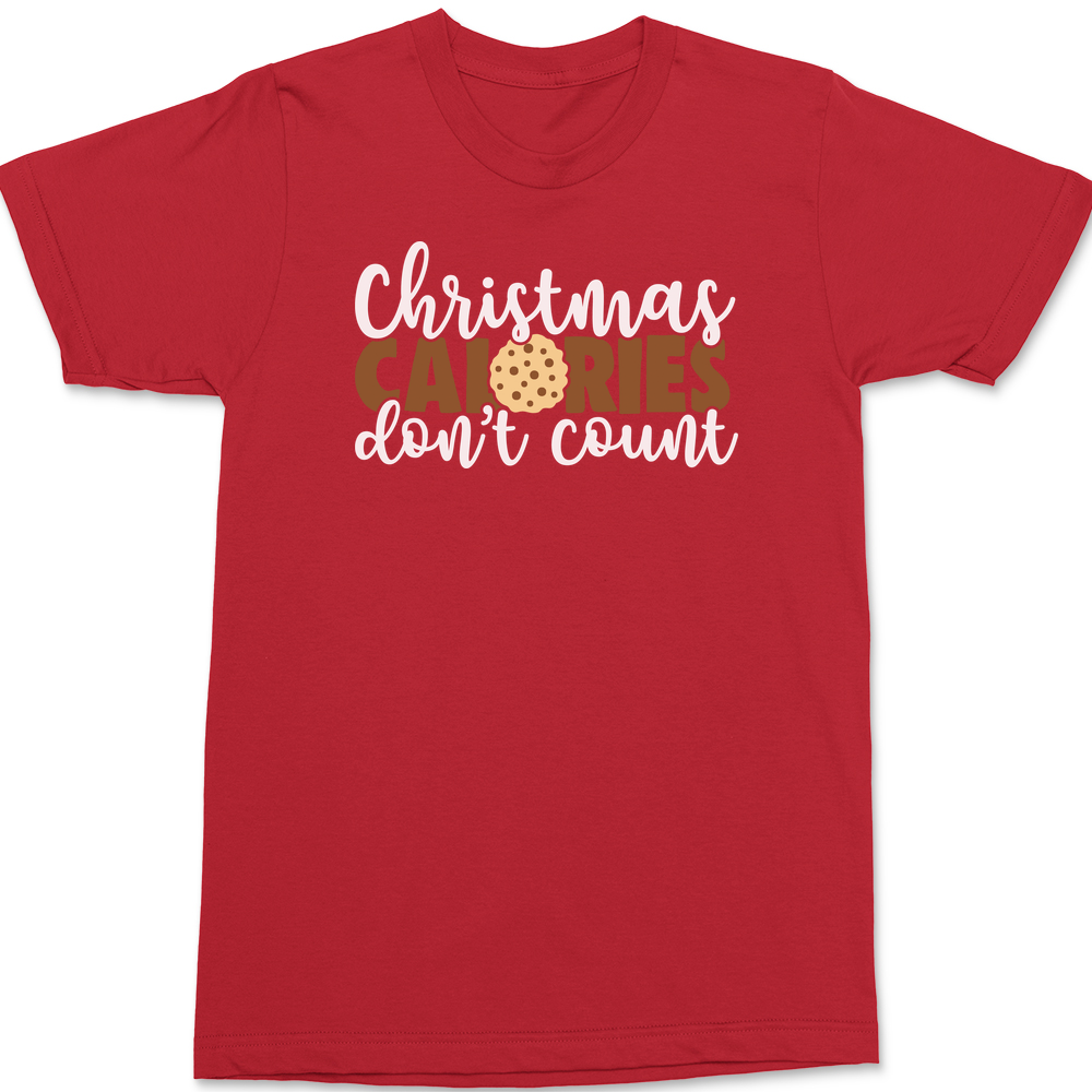 Christmas Calories Don't Count T-Shirt RED