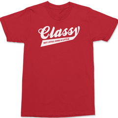 Classy But I still Cuss A Little T-Shirt RED