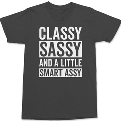 Classy Sassy and a Little Smart Assy T-Shirt CHARCOAL
