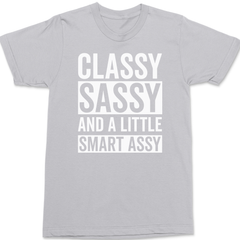 Classy Sassy and a Little Smart Assy T-Shirt SILVER