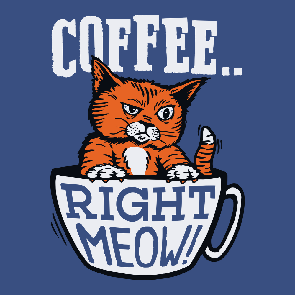 Coffee Right Meow T-Shirt BLUE