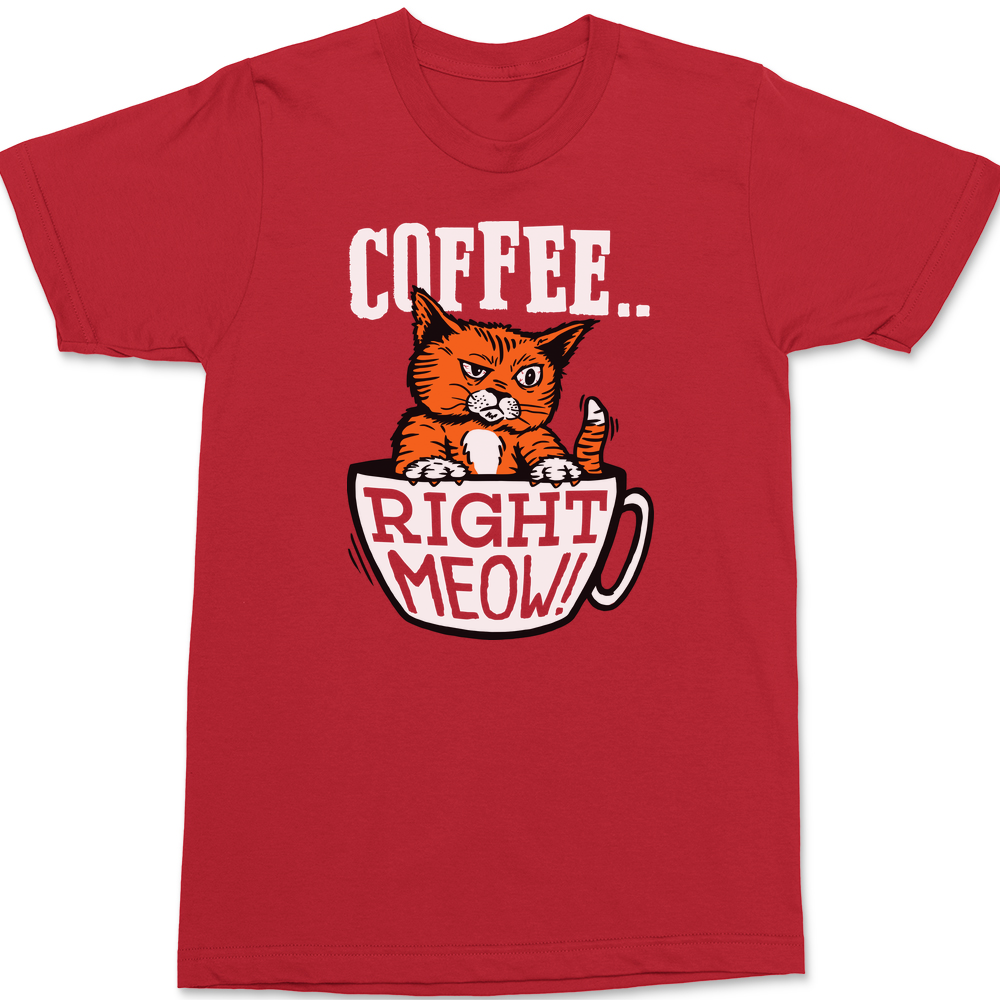 Coffee Right Meow T-Shirt RED