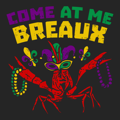 Come At Me Breaux Mardi Gras T-Shirt BLACK