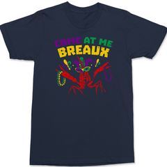 Come At Me Breaux Mardi Gras T-Shirt NAVY