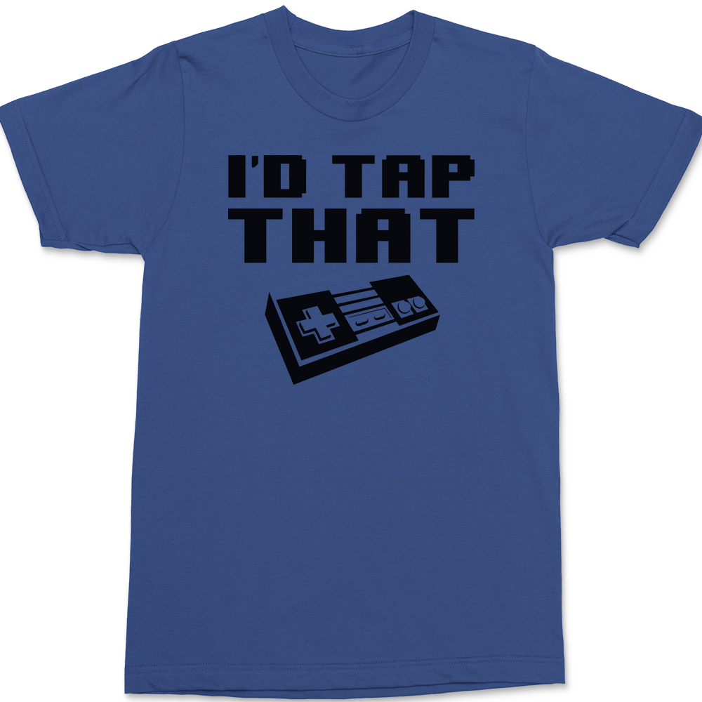 Controller I'd Tap That T-Shirt BLUE