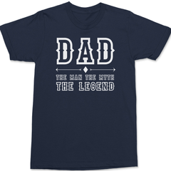 Dad The Man The Myth The Legend T-Shirt NAVY