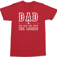 Dad The Man The Myth The Legend T-Shirt RED