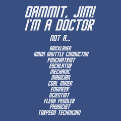 Dammit Jim I'm A Doctor T-Shirt BLUE