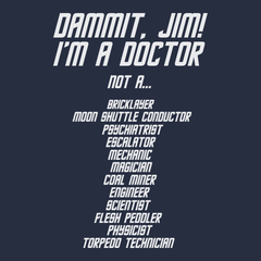 Dammit Jim I'm A Doctor T-Shirt NAVY