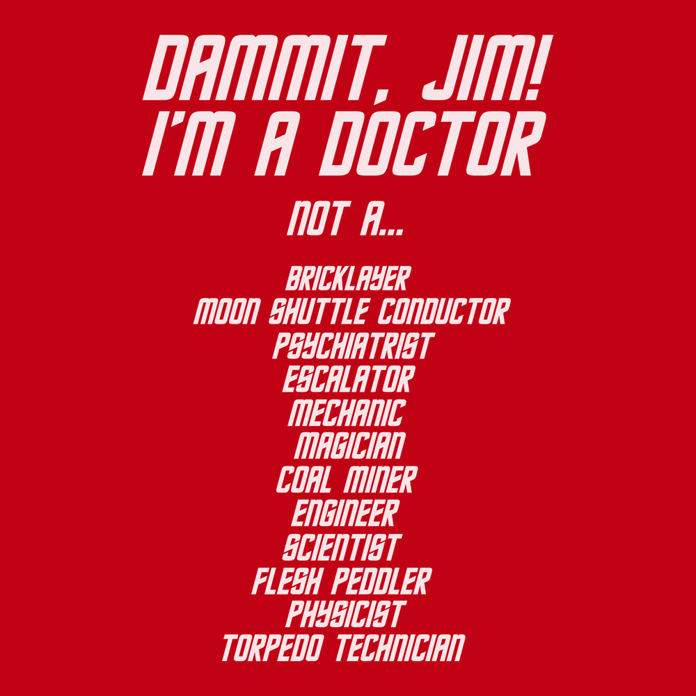 Dammit Jim I'm A Doctor T-Shirt RED
