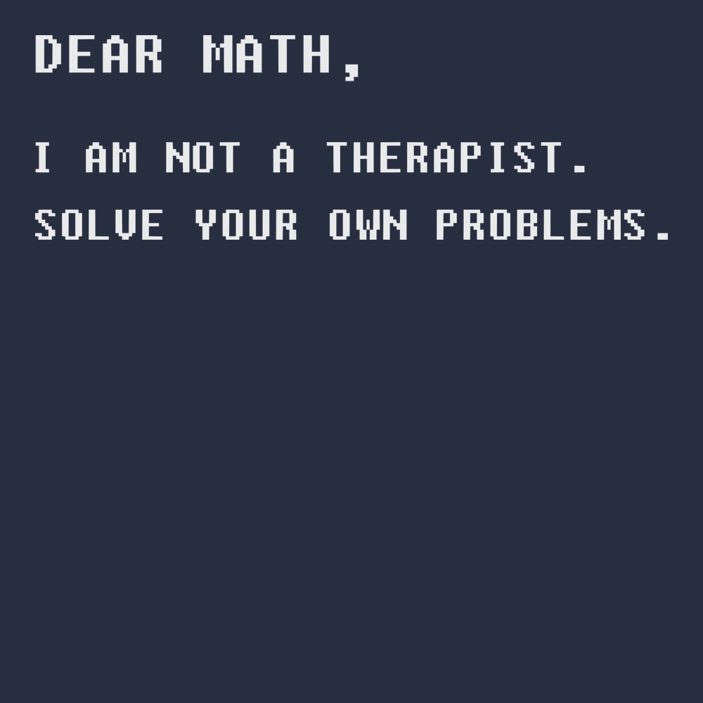 Dear Math I am Not A Therapist T-Shirt NAVY