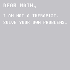 Dear Math I am Not A Therapist T-Shirt SILVER