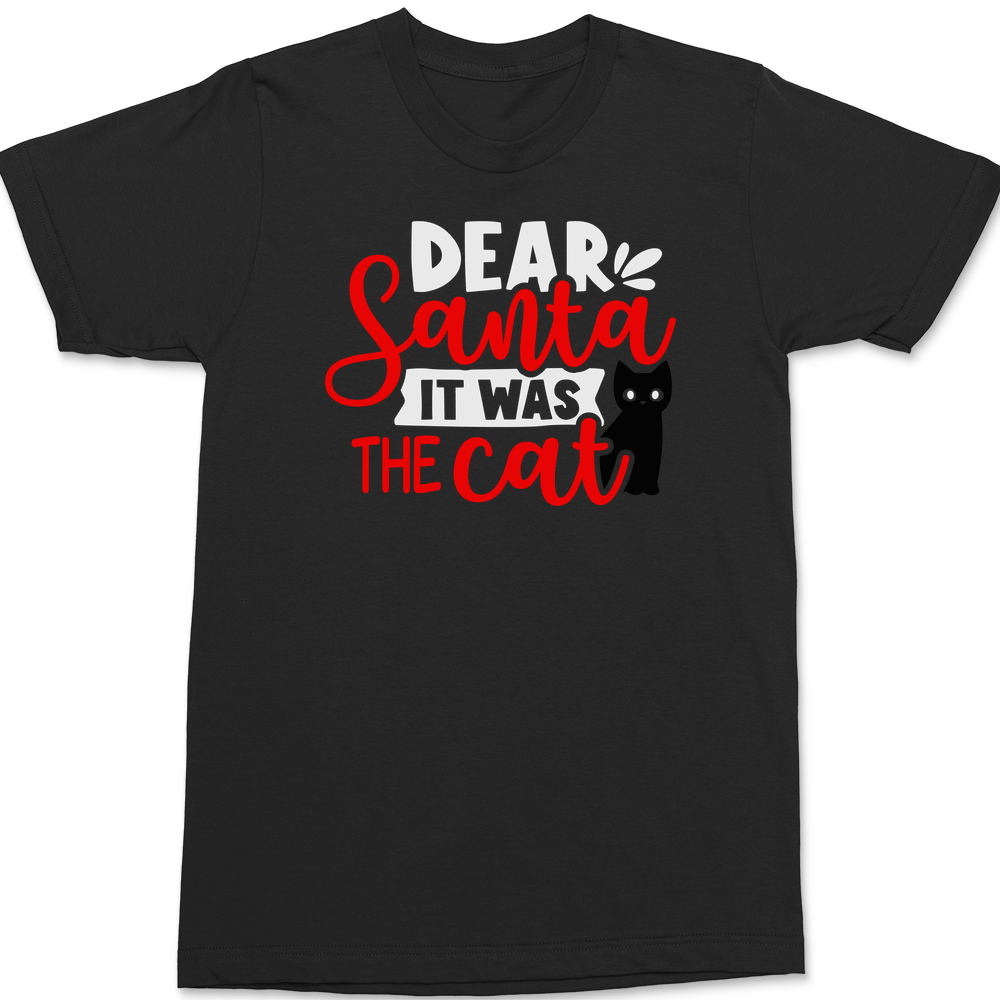 Dear Santa It Was The Cat T-Shirt BLACK