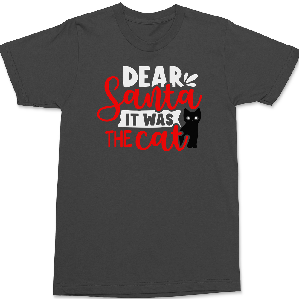 Dear Santa It Was The Cat T-Shirt CHARCOAL