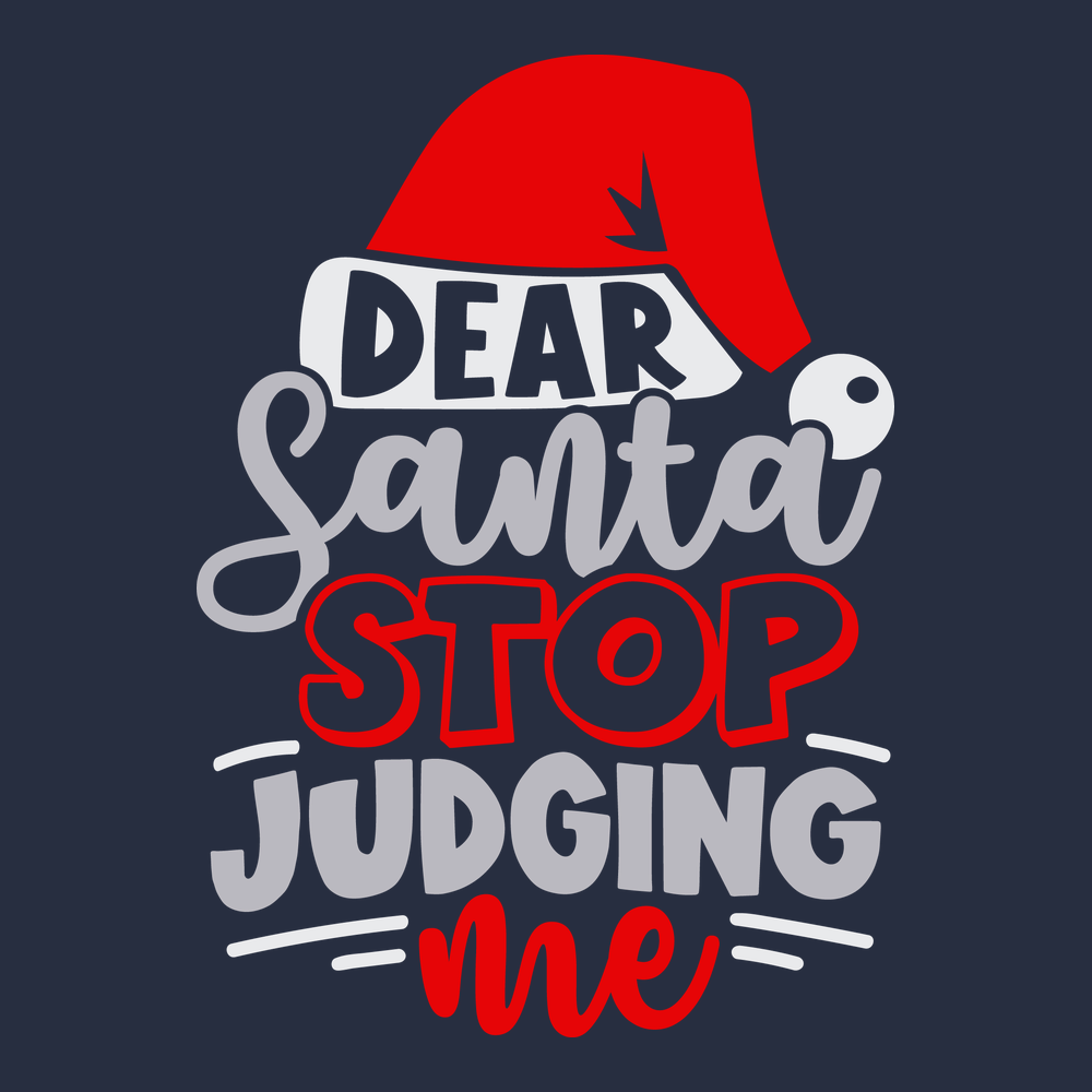Dear Santa Stop Judging T-Shirt Navy