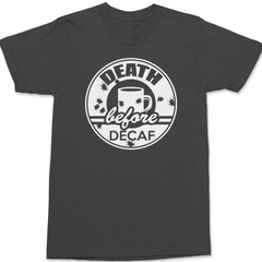Death Before Decaf T-Shirt CHARCOAL