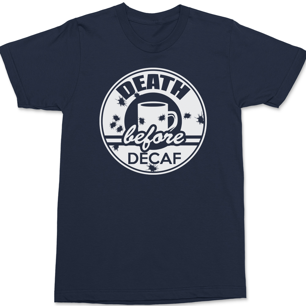 Death Before Decaf T-Shirt NAVY