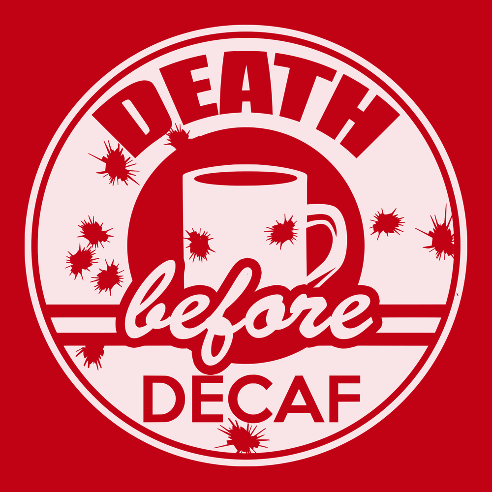 Death Before Decaf T-Shirt RED