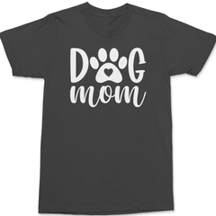 Dog Mom T-Shirt CHARCOAL