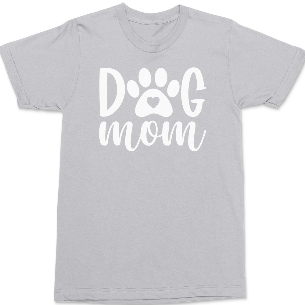 Dog Mom T-Shirt SILVER