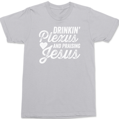 Drinkin Plexus and Praising Jesus T-Shirt SILVER