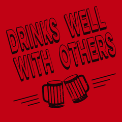 Drinks Well With Others T-Shirt RED