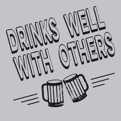 Drinks Well With Others T-Shirt SILVER