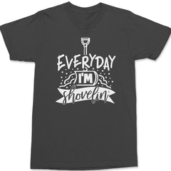 Everyday I'm Shovelin T-Shirt CHARCOAL