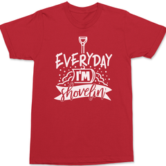 Everyday I'm Shovelin T-Shirt RED