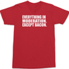 Everything In Moderation Except Bacon T-Shirt RED