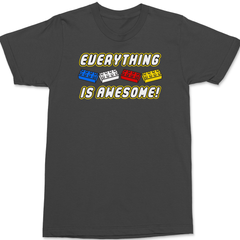 Everything Is Awesome T-Shirt CHARCOAL