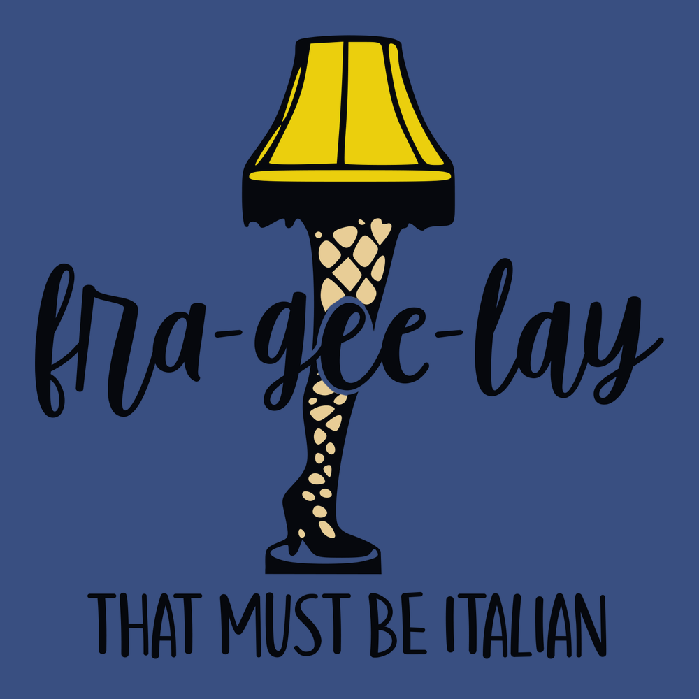 Fra-Gee-Lay That Must Be Italian T-Shirt BLUE