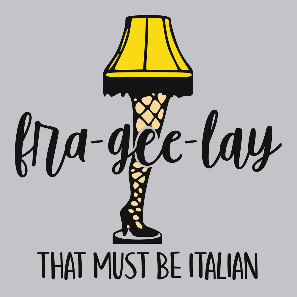 Fra-Gee-Lay That Must Be Italian T-Shirt SILVER