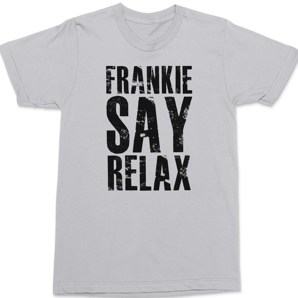 Frankie Say Relax T-Shirt SILVER