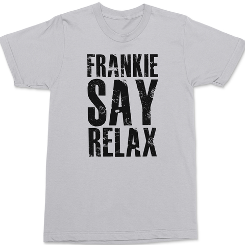 Frankie Say Relax T-Shirt SILVER