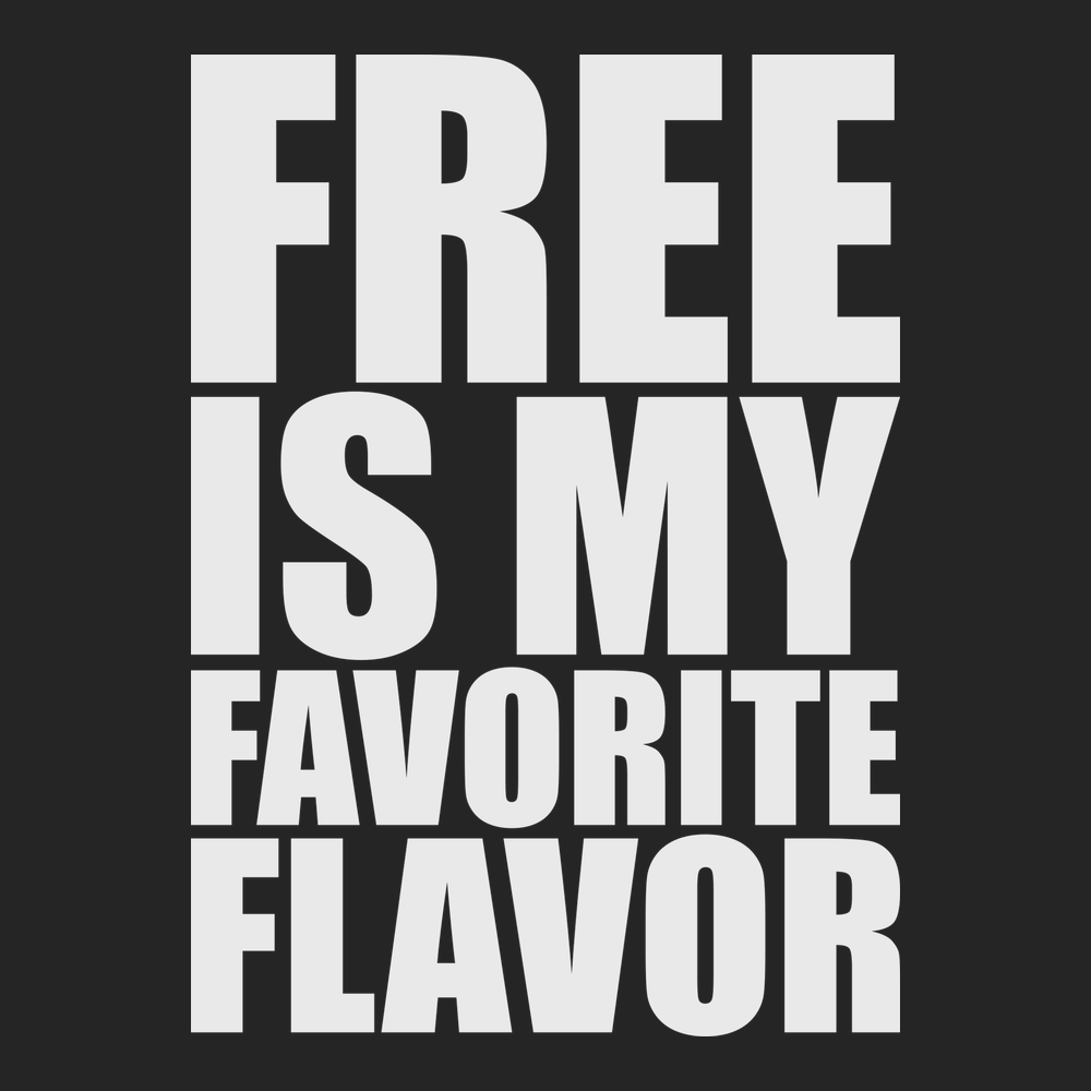 Free Is My Favorite Flavor T-Shirt BLACK